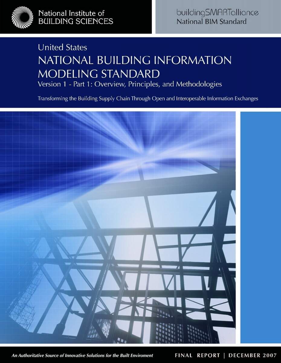 National Building Information Modeling Standard Version 1 Part 1 National Building Information Modeling Standard Version 1 Part 1