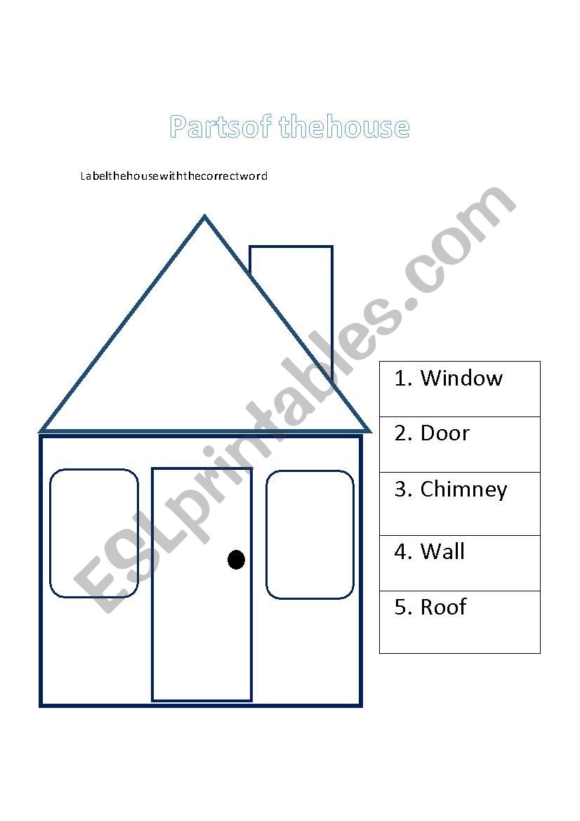 Parts Of The House ESL Worksheet By KatyBerkhoffLeal