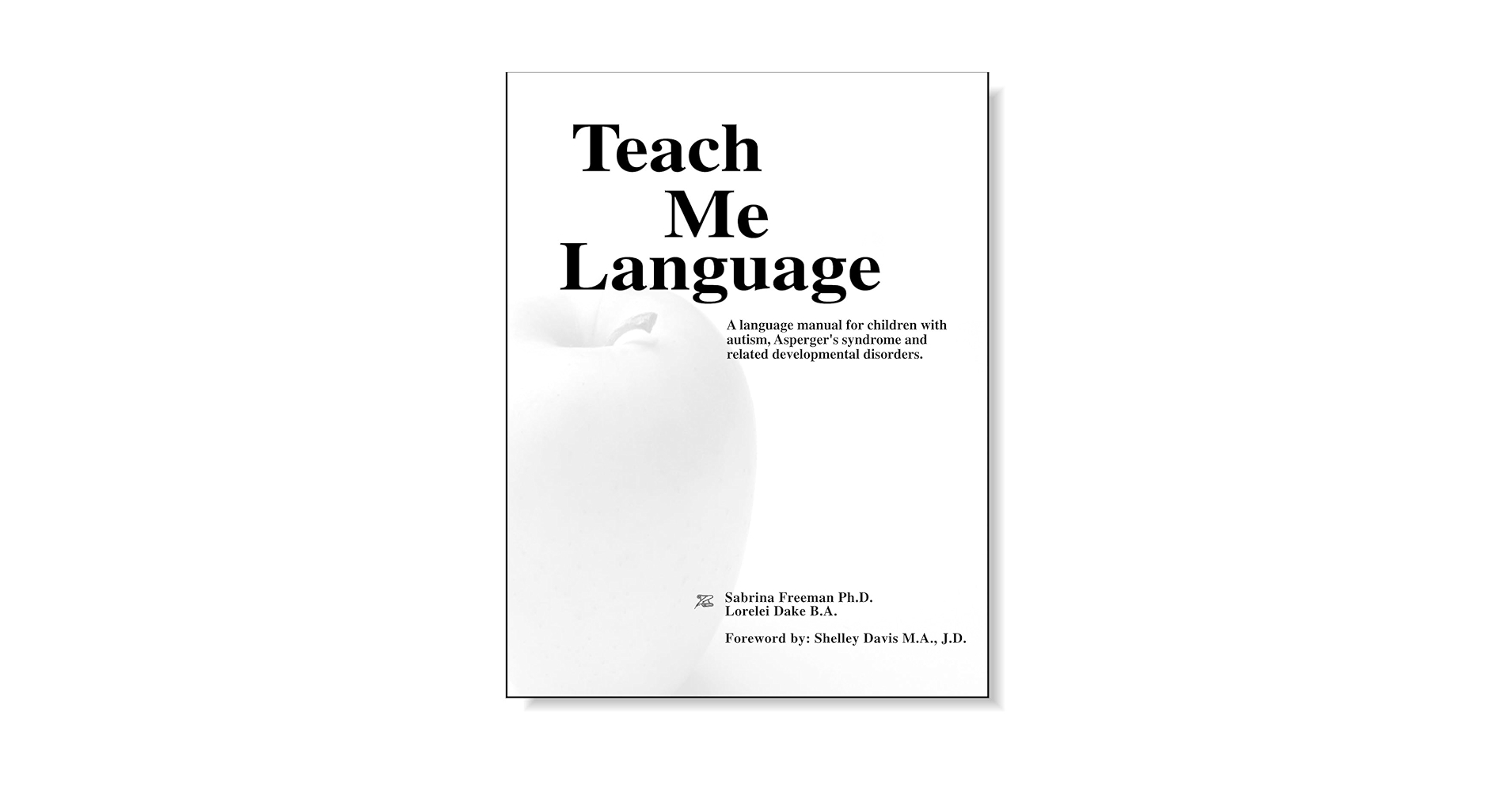 Teach Me Language A Language Manual For Children With Autism Asperger S Syndrome And Related Developmental Disorders Sabrina Freeman 9780965756501 Amazon Books Teach Me Language A Language Manual For Children With Autism Asperger S Syndrome And Related Developmental Disorders Sabrina Freeman 9780965756501 Amazon Books