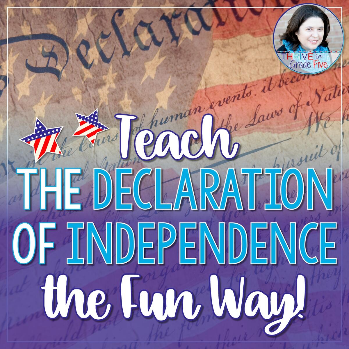 Teach The Declaration Of Independence The Fun Way Thrive In Grade Five Teach The Declaration Of Independence The Fun Way Thrive In Grade Five