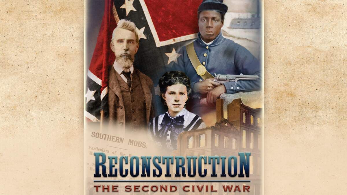 Watch Reconstruction The Second Civil War American Experience Official Site PBS